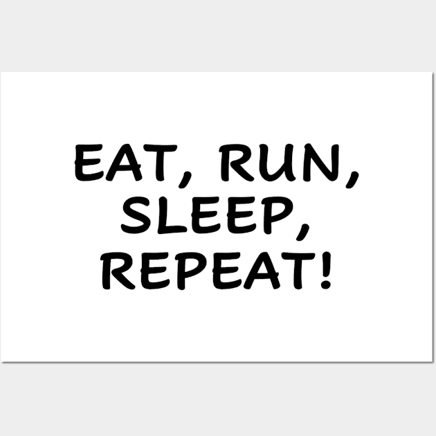 eat run sleep repeat Wall Art by Evaaug